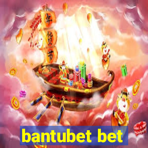 bantubet bet